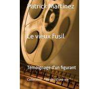 " Le vieux fusil " - Témoignage d'un figurant