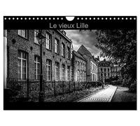 Le Vieux Lille (Calendrier mural 2027 DIN A4 vertical), CALVENDO calendrier mensuel: Photographies en noir et blanc des rues du "Vieux Lille"