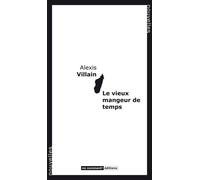 Le vieux mangeur de temps - Alexis Villain - No Comment - broché - Roman