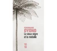 Le vieux nègre et la médaille - Ferdinand Oyono - 10/18 - Poche - Roman