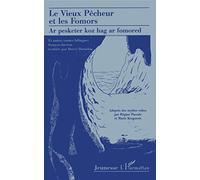 Le Vieux Pêcheur et "Les Formors" - Ar Pesketer Koz hag Ar Fomored, et autres contes (bilingue français-breton)