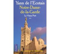 Le Vieux port, tome 2 : Notre dame de la garde