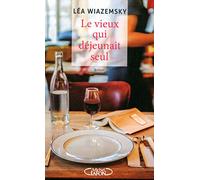 Le vieux qui déjeunait seul