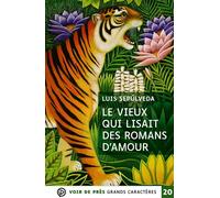 Le vieux qui lisait des romans d'amour Grands caractères, édition accessible pour les malvoyants - Luis Sepúlveda - Voir De Pres - broché - Roman