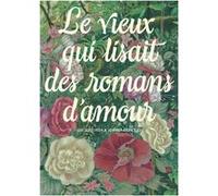 Le vieux qui lisait des romans d'amour Luis Sepúlveda (Auteur), Joanna Concejo (Illustration)