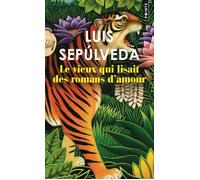 Le Vieux qui lisait des romans d'amour - Luis Sepúlveda - Points - Poche - Roman