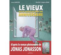 Le vieux qui ne voulait pas fêter son anniversaire