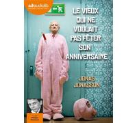 Le Vieux Qui Ne Voulait Pas Fêter Son Anniversaire