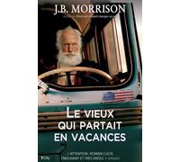Le vieux qui partait en vacances - J.B. Morrison - City - broché - Essai