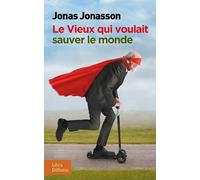 Le vieux qui voulait sauver le monde