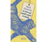 Le vieux qui voulait sauver le monde Jonas Jonasson (Auteur), Laurence Mennerich (Traduction)