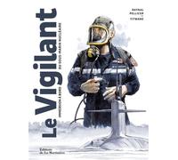 Le Vigilant Immersion à bord d'un sous-marin nucléaire - Raynal Pellicer - La Martiniere Eds De - broché - Guide