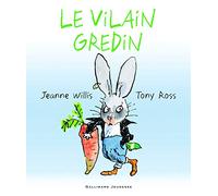 LE VILAIN GREDIN - A partir de 6 ans
