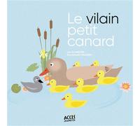 Le vilain petit canard Avec un QR code pour écouter l'histoire - Léa Schneider - Acces Editions - cartonné - Contes et légendes jeunesse