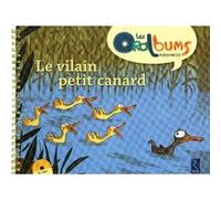 Le vilain petit canard + cd MONIQUE VIDALIE (Auteur), Philippe Boisseau (Illustration), Rémi Saillard (Illustration), André Ouzoulias (Contributions)