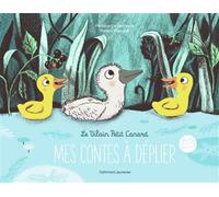 Le Vilain Petit Canard – Mes Contes à Déplier – Gallimard Jeunesse