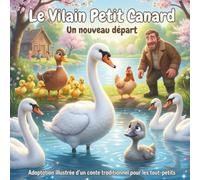 Le Vilain Petit Canard : Un Nouveau Départ