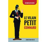 Le vilain petit connard - Humour noir