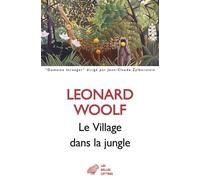 Le Village dans la jungle - Leonard Woolf - Belles Lettres - broché - Roman