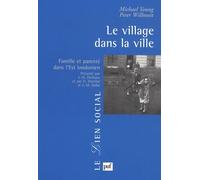 Le Village Dans La Ville - Famille Et Parenté Dans L'est Londonien