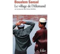 Boualem Sansal – Le village de l'Allemand ou Le journal des frères Schiller – Roman – Poche