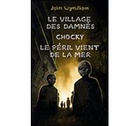 Le village des damnés /Chocky /Le péril vient de la mer