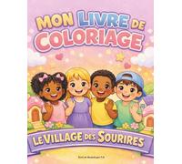 Le Village des Sourires: Mon livre de coloriage