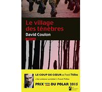 Le village des ténèbres. Prix VSD 2015. Coup de coeur Franck Thilliez