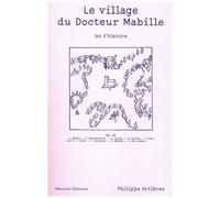 Le Village Du Docteur Mabille - Jeu D'histoire