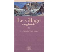 Le Village Englouti - ... Et La Neige Était Rouge