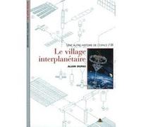 Une autre histoire de l'espace, tome 3 : Le village interplanétaire