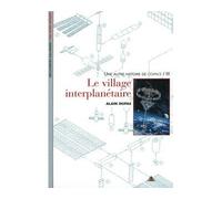 Le Village interplanétaire Tome 3 - Alain Dupas - Gallimard - Poche - Beau livre
