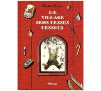 Le Village sens dessus dessous – Actes Sud