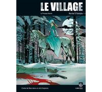 Le Village - vol. 03/3 La princesse blanche - Rodolphe - Bamboo Eds - cartonné - Bande dessinée