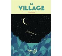 Le village - Ximo Abadia - Gallimard jeunesse - cartonné - Document jeunesse
