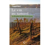 Le Vin Au Naturel - La Viticulture Au Plus Près Du Terroir