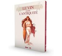 Le Vin dans l'antiquité - Coffret Éric Corbeyran (Auteur), Brice Goepfert (Dessinateur)