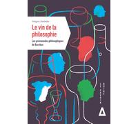 Le vin de la philosophie - Grégory Darbadie - Apogee - broché - Guide