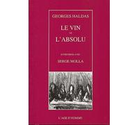Le vin de l'absolu - entretiens avec Serge Molla
