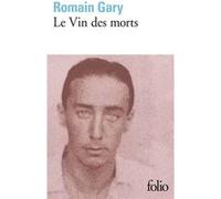 Le Vin des morts Romain Gary (Auteur), Philippe Brenot (Edité par)