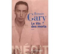 Le Vin des morts - Romain Gary - Gallimard - broché - Roman