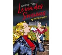 Dominique Sylvain – Le Vin des sorcières – Une enquête d'Ingrid Diesel et de Lola Jost – Broché