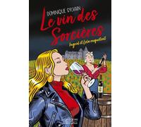 Le Vin des sorcières - Dominique Sylvain - Robert Laffont - broché - Roman