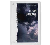 Le vin d'orage - La Salamandre - Jean Proal - La Trace Eds - broché - Roman