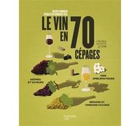 Le vin en 70 cépages David Cobbold (Auteur), Sébastien Durand-Viel (Auteur)