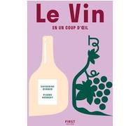 Le vin en un coup d'oeil, 3e édition Catherine Gerbod (Auteur), Pierre Herbert (Auteur)