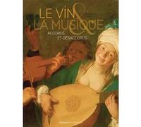 Le vin et la musique Collectif (Auteur), Florence Gétreau (Editeur du volume)