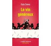Le vin généreux - Italo Svevo - L'arbre Vengeur - Poche - Roman