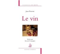Le Vin - Jean Pruvost - Honore Champion Eds - broché - Dictionnaire et encyclopédie