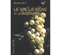 Le vin, la vigne et la biodynamie